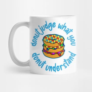 Don't Judge Autism Awareness Donut Pun Mug